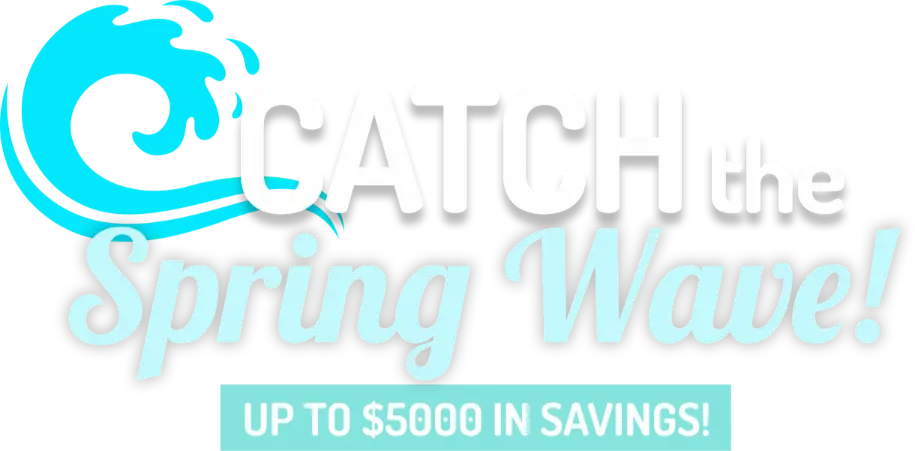 catch the spring wave and save!